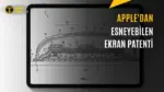 Katlanabilir Ekranları Unutun: Apple Esneyebilen Ekran Çıkarıyor — esneyebilen ekran teknolojisi, Apple patent başvurusu, katlanabilir ekranlı cihazlar, Stretchable Display patenti, Apple mühendisleri