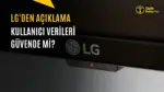 LG İddiaları Reddetti: Akıllı Televizyonlarımız Kullanıcıları Gözetlemiyor — LG akıllı televizyonlar, veri gizliliği, sesli komut özelliği, akıllı TV güvenliği, kişisel verilerin korunması
