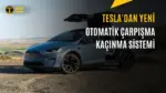 Tesla Otomatik Çarpışma Kaçınma Özelliğini Devreye Aldı — Full Self-Driving Supervised, Tesla güvenlik özellikleri, manuel sürüş güvenliği, Tesla acil durum frenleme