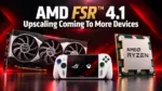 AMD FSR 4.1