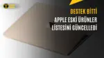Apple 12 İnç MacBook ve iPad 6 için Destek Sona Erdi — Apple eskiyen ürünler listesi, Apple vintage ve obsolete ürünler, 12 inç MacBook servis desteği, Apple cihazların servis ömrü, iPad 6 servis desteği