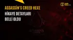 Assassin's Creed Hexe'nin Hikâye Detayları Ortaya Çıktı — 16. yüzyıl Almanya, Ubisoft oyunları, Assassin's Creed serisi, Petra karakteri