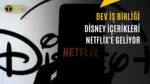 Disney Yapımları Netflix Kütüphanesine Geri Dönüyor — Netflix Disney içerik anlaşması, Disney+ dizileri Netflix'te, Netflix Disney iş birliği, Disney yapımları Netflix'e geliyor, Netflix Disney+ içerik paylaşımı
