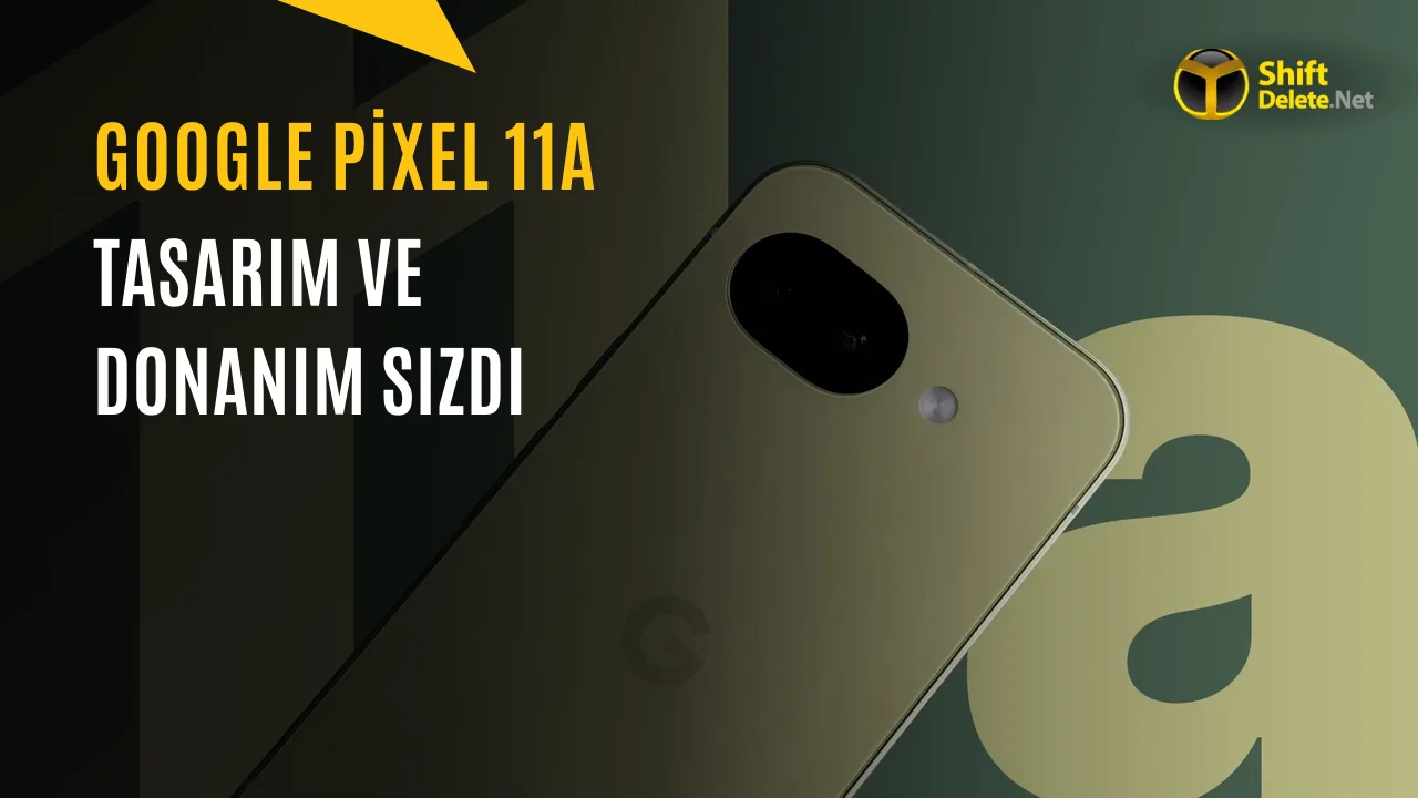 Google Pixel 11a için İlk Sızıntılar Ortaya Çıktı