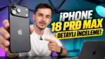 iPhone 18 Pro Max İnceleme