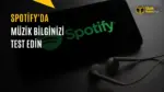 Spotify'a Şarkı Tahmin Oyunu Geldi: Binlerce Sanatçı Destekleniyor — Spotify müzik yarışması özelliği, Spotify Premium özellikleri, Spotify şarkı tahmin oyunu, Spotify yeni gelen özellikler, Spotify müzik bilgisi testi