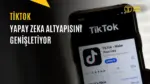 TikTok Yapay Zeka için Enerji Arıyor — TikTok USDS yapay zeka, Oracle Cloud veri merkezi, yapay zeka enerji ihtiyacı, TikTok ABD operasyonları, veri merkezi kapasitesi
