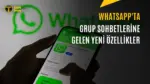 WhatsApp Grup Sohbetleri için Dört Yeni Özellik Duyuruldu — WhatsApp grup sohbeti yenilikleri, WhatsApp grup mesaj sabitleme, WhatsApp grup yönetimi özellikleri, WhatsApp grup durum paylaşımı, WhatsApp yeni gelen özellikler