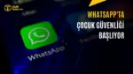 WhatsApp'ta Çocukların Güvenliği için Yeni Adım — WhatsApp ebeveyn denetimleri, WhatsApp gizlilik ayarları, çocukların dijital güvenliği, WhatsApp güvenlik özellikleri, Meta AI denetimi