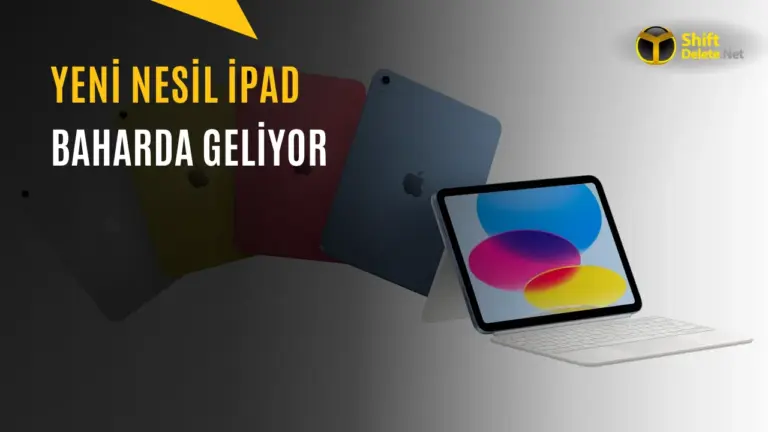 Yeni iPad Nasıl Olacak? İşte Bilinen Her Şey — giriş seviyesi iPad, A19 çip desteği, Wi-Fi 7 iPad, Apple Intelligence desteği, yeni iPad özellikleri