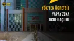 YÖK Ücretsiz Yapay Zekâ Eğitimi Veriyor: Kaçırmayın — YÖK ücretsiz yapay zeka eğitimi, Dijital Üniversite Platformu kayıt, yapay zeka ve veri analizi, ücretsiz online eğitim, yeşil dönüşüm eğitimi